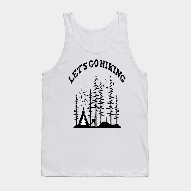 lets go hiking Tank Top by Just Be Cool Today